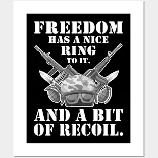 Freedom Has A Nice Ring To It And A Bit Of Recoil Posters and Art